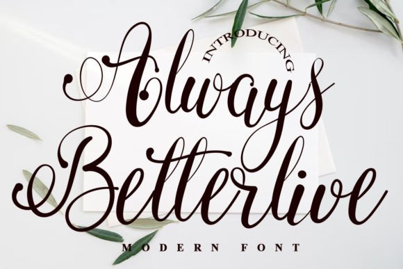 Always Betterlive: A Handwritten Font That Builds Trust